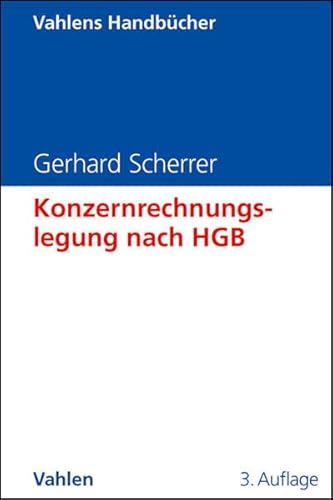 Stock image for Konzernrechnungslegung nach HGB Eine anwendungsorientierte Darstellung mit zahlreichen Beispielen for sale by Buchpark