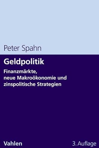 Stock image for Geldpolitik: Finanzmrkte, neue Makrokonomie und zinspolitische Strategien for sale by medimops