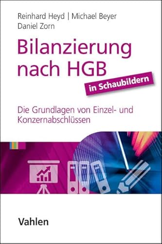 Beispielbild fr Bilanzierung nach HGB in Schaubildern: Die Grundlagen von Einzel- und Konzernabschlssen zum Verkauf von medimops