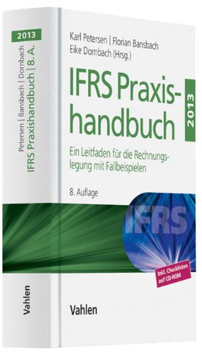 9783800645749: IFRS Praxishandbuch 2013: Ein Leitfaden fr die Rechnungslegung mit Fallbeispielen