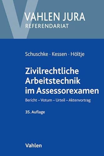 Imagen de archivo de Zivilrechtliche Arbeitstechnik im Assessorexamen Bericht, Votum, Urteil, Aktenvortrag a la venta por Buchpark