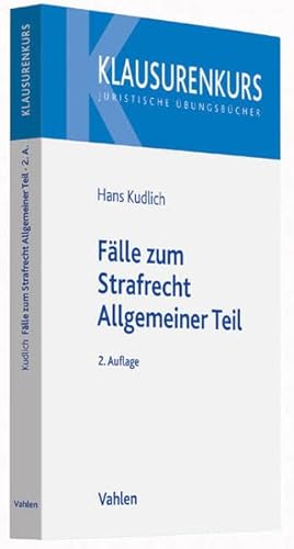 Stock image for Flle zum Strafrecht Allgemeiner Teil (Klausurenkurs) Kudlich, Hans for sale by biblioMundo