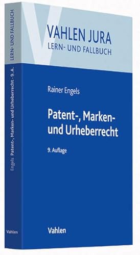 Stock image for Patent-, Marken- und Urheberrecht: Leitfaden fr Ausbildung und Praxis for sale by medimops