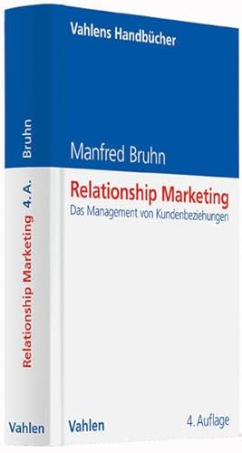 Relationship Marketing: Das Management von Kundenbeziehungen - Bruhn, Manfred