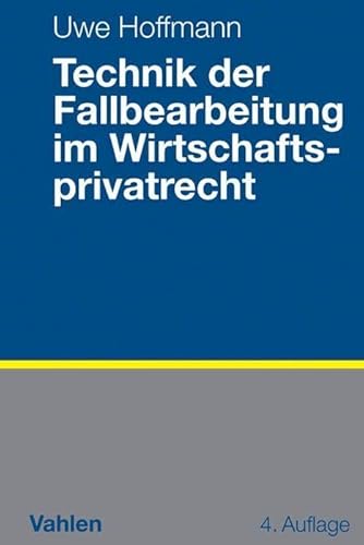 Beispielbild fr Technik der Fallbearbeitung im Wirtschaftsprivatrecht zum Verkauf von medimops