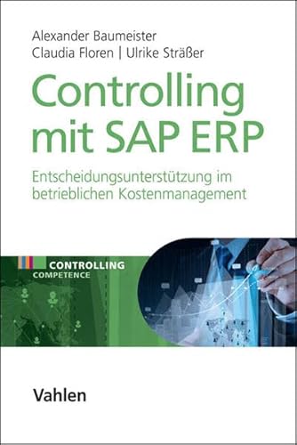 Beispielbild fr Controlling mit SAP ERP : Entscheidungsuntersttzung fr das betriebliche Kostenmanagement zum Verkauf von Buchpark