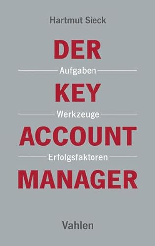 Stock image for Der Key Account Manager: Aufgaben, Werkzeuge und Erfolgsfaktoren for sale by medimops