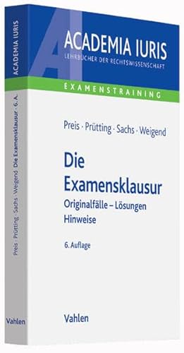 Die Examensklausur Originalfälle, Lösungen, Hinweise - Preis, Ulrich, Hanns Prütting und Michael Sachs