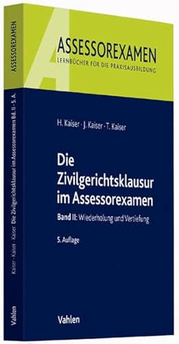 Beispielbild fr Die Zivilgerichtsklausur im Assessorexamen: Band II: Wiederholung und Vertiefung zum Verkauf von medimops