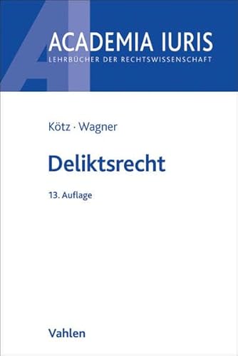 Deliktsrecht - Kötz, Hein; Wagner, Gerhard