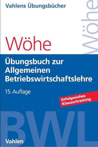 Stock image for bungsbuch zur Einfhrung in die Allgemeine Betriebswirtschaftslehre (Vahlens bungsbcher der Wirtschafts- und Sozialwissenschaften) for sale by medimops