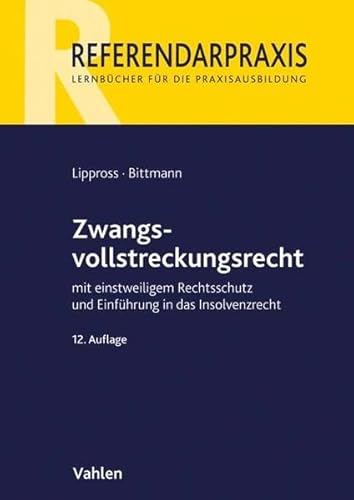 Stock image for Zwangsvollstreckungsrecht: mit einstweiligem Rechtsschutz und Einfhrung in das Insolvenzrecht (Referendarpraxis) for sale by medimops