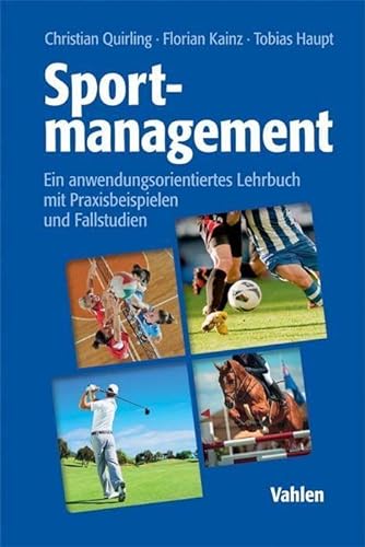 9783800653645: Sportmanagement: Ein anwendungsorientiertes Lehrbuch mit Praxisbeispielen und Fallstudien