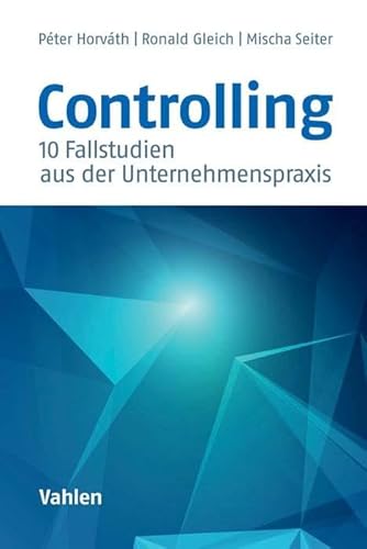 Imagen de archivo de Controlling - 10 Fallstudien aus der Unternehmenspraxis a la venta por medimops