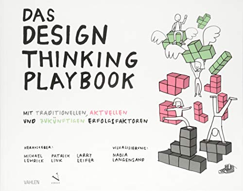 Beispielbild fr Das Design Thinking Playbook: Mit traditionellen, aktuellen und zuknftigen Erfolgsfaktoren zum Verkauf von medimops
