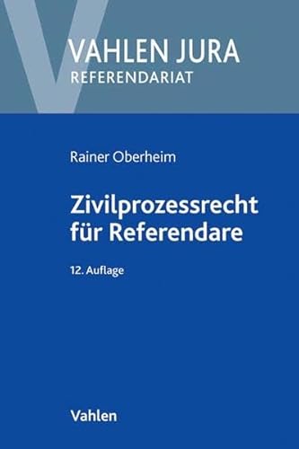 Zivilprozessrecht für Referendare - Oberheim, Rainer