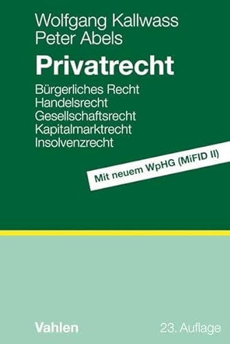 Imagen de archivo de Privatrecht: Brgerliches Recht, Handelsrecht, Gesellschaftsrecht, Zivilprozessrecht, Insolvenzrecht a la venta por medimops