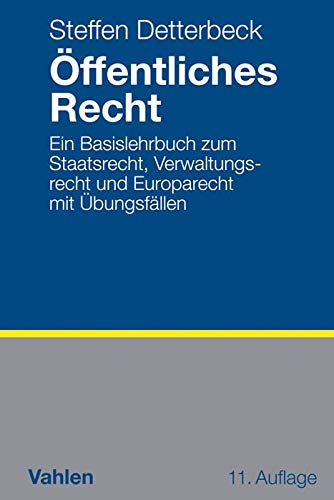Stock image for ffentliches Recht: Ein Basislehrbuch zum Staatsrecht, Verwaltungsrecht und Europarecht mit bungsfllen for sale by medimops