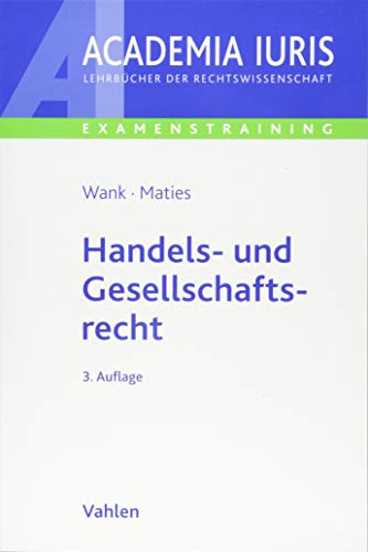 Imagen de archivo de Handels- und Gesellschaftsrecht (Academia Iuris - Examenstraining) a la venta por medimops