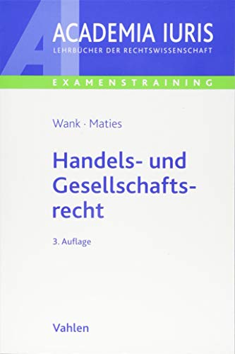 Stock image for Handels- und Gesellschaftsrecht (Academia Iuris - Examenstraining) for sale by medimops