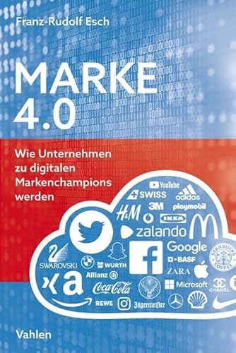 Beispielbild fr Marke 4.0: Wie Unternehmen zu digitalen Markenchampions werden zum Verkauf von medimops