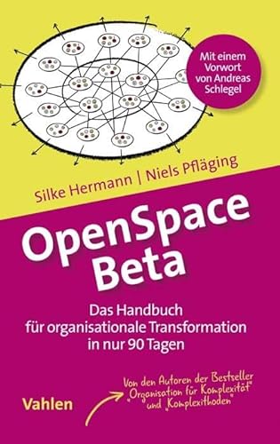 9783800660544: OpenSpace Beta: Das Handbuch fr organisationale Transformation in nur 90 Tagen