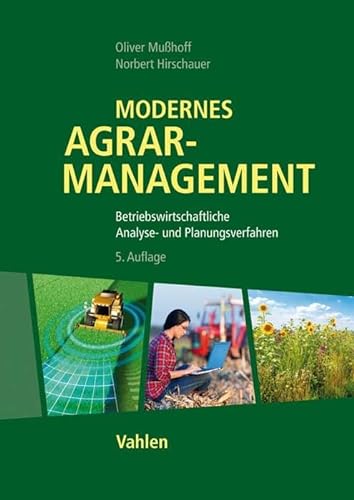 9783800662258: Modernes Agrarmanagement: Betriebswirtschaftliche Analyse- und Planungsverfahren