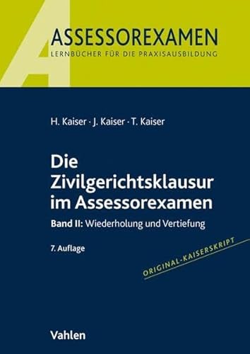 Beispielbild fr Die Zivilgerichtsklausur im Assessorexamen: Band II: Wiederholung und Vertiefung zum Verkauf von medimops