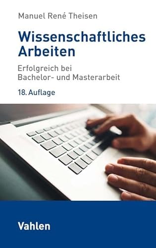 Stock image for Wissenschaftliches Arbeiten: Erfolgreich bei Bachelor- und Masterarbeit for sale by medimops