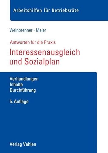 Stock image for Interessenausgleich und Sozialplan: Verhandlungen, Inhalte, Durchfhrung for sale by Revaluation Books