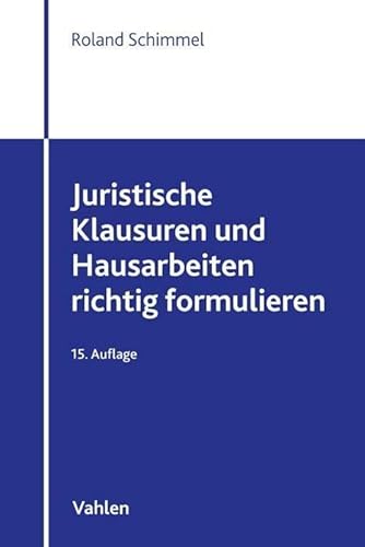 Stock image for Juristische Klausuren und Hausarbeiten richtig formulieren for sale by Blackwell's