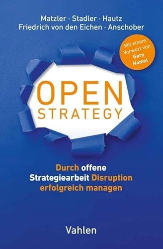 9783800669424: Open Strategy: Durch offene Strategiearbeit Disruption erfolgreich managen