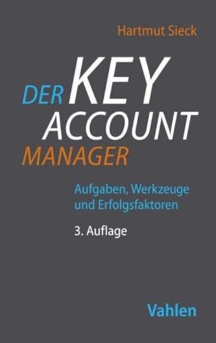 Stock image for Der Key Account Manager: Aufgaben, Werkzeuge und Erfolgsfaktoren for sale by medimops