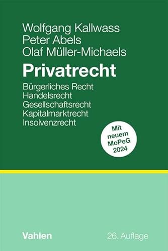 9783800672653: Privatrecht: Brgerliches Recht, Handelsrecht, Gesellschaftsrecht, Kapitalmarktrecht, Insolvenzrecht