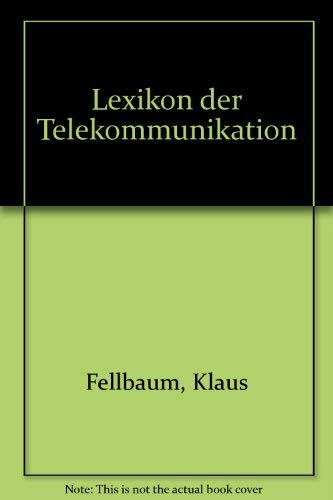 Stock image for Lexikon der Telekommunikation. for sale by Versandantiquariat Felix Mcke