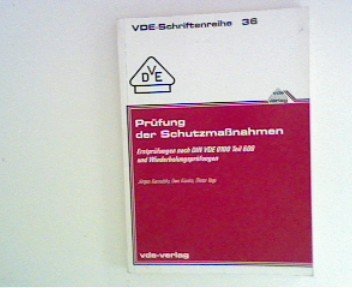 Stock image for Prfung der Schutzmanahmen. Erstprfungen nach DIN VDE 0100 Teil 600 und Wiederholungsprfungen. for sale by ABOXABOOKS