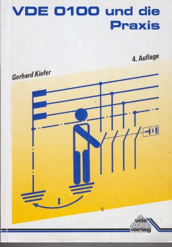 VDE 0100 und die Praxis - Kiefer, Gerhard