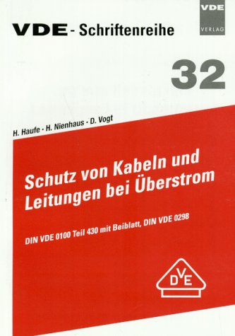 Stock image for Schutz von Kabeln und Leitungen bei berstrom. DIN VDE 0100 Teil 430 mit Beiblatt, DIN VDE 0298 for sale by medimops