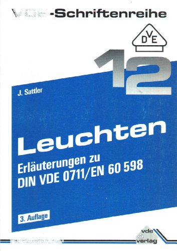 Beispielbild fr Leuchten. Erluterungen zu DIN VDE 0711/EN 60598. zum Verkauf von Steamhead Records & Books