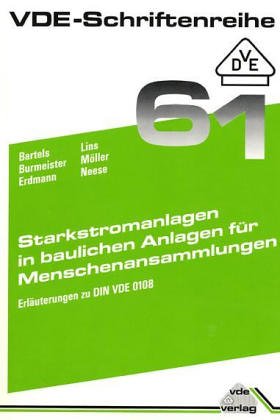 Beispielbild fr Starkstromanlagen in baulichen Anlagen fr Menschenansammlungen. Erluterungen zu DIN VDE 0108 zum Verkauf von medimops