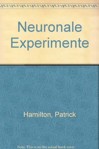 Neuronale Experimente - Hamilton, Patrick
