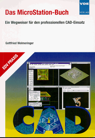 9783800720422: Das MicroStation-Buch: Ein Wegweiser fr den professionellen CAD-Einsatz