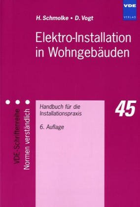Beispielbild fr Elektro-Installation in Wohngebuden. Handbuch fr die Installationspraxis. zum Verkauf von Antiquariat Bcherkeller