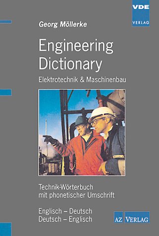 9783800725267: Engineering Dictionary - Elektrotechnik & Maschinenbau: Technik-Wrterbuch mit phonetischer Umschrift. Englisch-Deutsch /Deutsch-Englisch