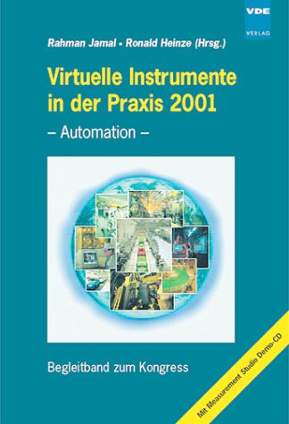 Beispielbild fr Virtuelle Instrumente in der Praxis, Automation, VIP 2001, m. CD-ROM zum Verkauf von medimops