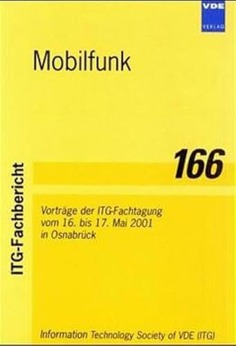 Stock image for Mobilfunk Stand der Technik und Zukunftsperspektiven. Vortrge der ITG-Fachtagung vom 16. bis 17. Mai 2001 in Osnabrck for sale by Buchpark