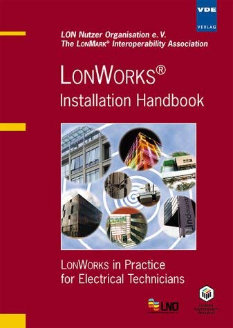 Beispielbild fr LonWorks- Installation Handbook. LonWorks in Practice for Electrical Technicians. zum Verkauf von HPB-Red