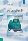 Voice over IP : Grundlagen, Protokolle, Migration. Jochen Nölle - Nölle, Jochen (Verfasser),
