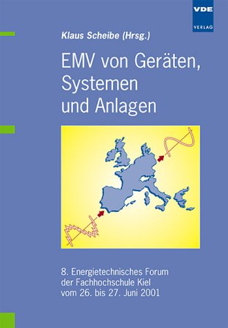 Beispielbild fr EMV von Gerten, Systemen und Anlagen: 8. Energietechnisches Forum an der Fachhochschule Kiel vom 26.-27. Juni 2001 zum Verkauf von Buchmarie