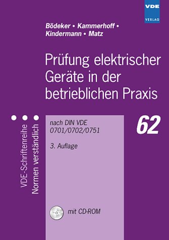 Stock image for Prfung elektrischer Grte in der betrieblichen Praxis. Nach DIN VDE 0701/0702/0751 for sale by medimops